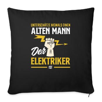 Alter Mann Der Elektriker Ist - Sofakissenbezug 45 x 45 cm - Schwarz - Vorne
