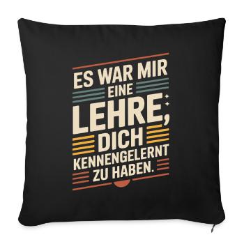 Lehre Dich Kennenzulernen Ex Freund Trennung Ex - Sofakissenbezug 45 x 45 cm - Schwarz - Vorne