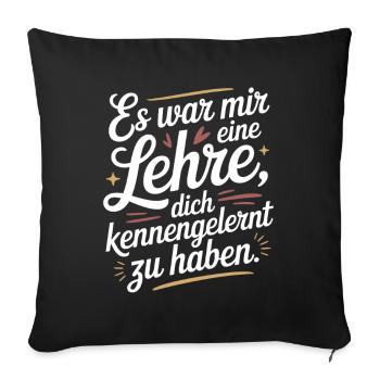 Lehre Dich Kennenzulernen Ex Freund Trennung Ex - Sofakissenbezug 45 x 45 cm - Schwarz - Vorne