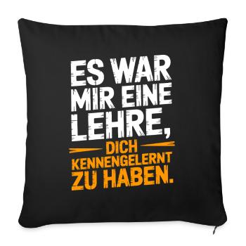 Lehre Dich Kennenzulernen Ex Freund Trennung Ex - Sofakissenbezug 45 x 45 cm - Schwarz - Vorne