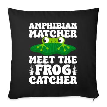 Frog Catcher Amphibian Matcher Meet The Frog - Sofa pillowcase 17,3'' x 17,3'' (45 x 45 cm) - black - Front