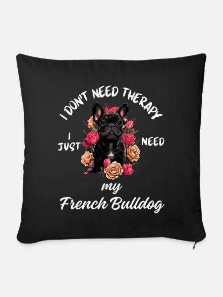 Französische Bulldoggentherapie - Sofakissenbezug 45 x 45 cm - Schwarz