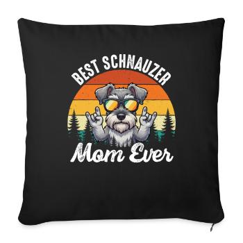 Best Schnauzer Mom Ever Proud Dog Parent - Sofa pillowcase 17,3'' x 17,3'' (45 x 45 cm) - black - Front