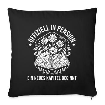 Pensionierung Neues Kapitel Abschied Pensionärin - Sofakissenbezug 45 x 45 cm - Schwarz - Vorne