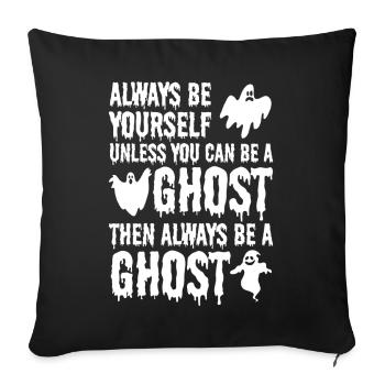 Halloween - Always be yourself unless you can be a - Sofakissenbezug 45 x 45 cm - Schwarz - Vorne