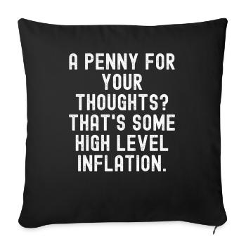 High Level Inflation Penny Quote - Sofa pillowcase 17,3'' x 17,3'' (45 x 45 cm) - black - Front