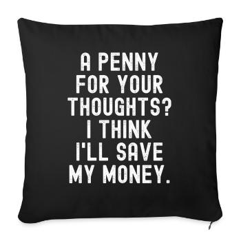 Penny Thoughts sparen Sie Geld - Sofakissenbezug 45 x 45 cm - Schwarz - Vorne