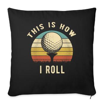 Golf Retro So rolle ich lustiges Golfer-Geschenk - Sofakissenbezug 45 x 45 cm - Schwarz - Vorne