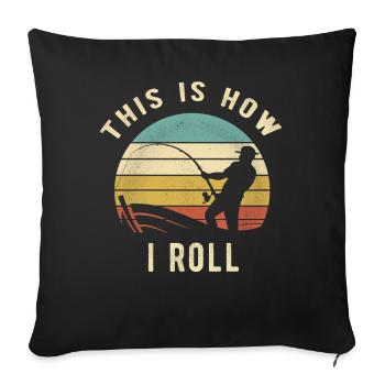 Angeln Retro So rolle ich Angler Geschenk - Sofakissenbezug 45 x 45 cm - Schwarz - Vorne
