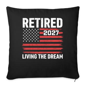 Retired 2027 Living The Dream - Sofakissenbezug 45 x 45 cm - Schwarz - Vorne