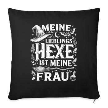  Meine Lieblingshexe Ist Meine Frau Hexe Ehefrau - Sofakissenbezug 45 x 45 cm - Schwarz - Vorne
