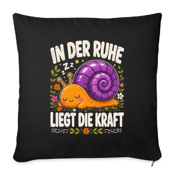  In Der Ruhe Liegt Die Kraft Schnecke Entspannung - Sofakissenbezug 45 x 45 cm - Schwarz - Vorne