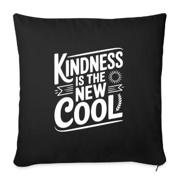 Freundlichkeit ist die neue Coolness - Sofakissenbezug 45 x 45 cm - Schwarz - Vorne