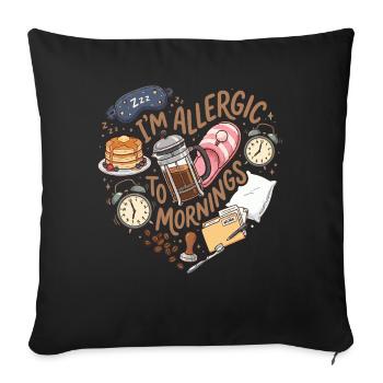 Coffee I'm Allergic To Mornings - Sofakissenbezug 45 x 45 cm - Schwarz - Vorne