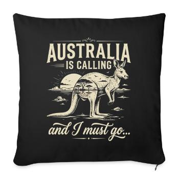 Australien is Calling and I Must go - Sofakissenbezug 45 x 45 cm - Schwarz - Vorne