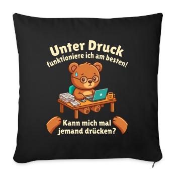 Büro Stress Unter Druck lustiger Spruch - Sofakissenbezug 45 x 45 cm - Schwarz - Vorne