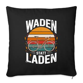  Waden Statt Laden Fahrrad Radsport - Sofakissenbezug 45 x 45 cm - Schwarz - Vorne