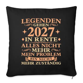 Rente Abschied Nicht mehr zuständig Rentner 2027 - Sofakissenbezug 45 x 45 cm - Schwarz - Vorne