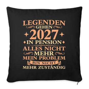 Pension Abschied Nicht  zuständig Pensionär 2027 - Sofakissenbezug 45 x 45 cm - Schwarz - Vorne
