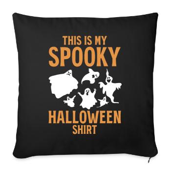 This is my Spooky Halloween Shirt Funny Halloween  - Sofakissenbezug 45 x 45 cm - Schwarz - Vorne