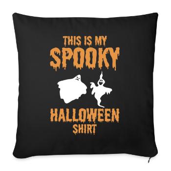 This is my Spooky Halloween Shirt Funny Halloween  - Sofakissenbezug 45 x 45 cm - Schwarz - Vorne