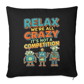 Relax We're All Crazy Competition - Sofakissenbezug 45 x 45 cm - Schwarz - Vorne