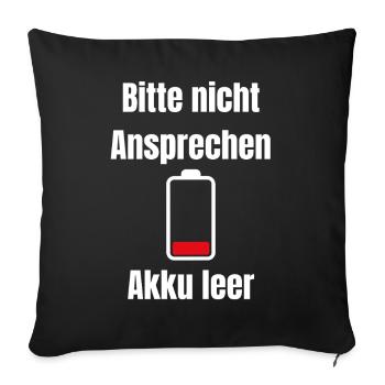 Akku Leer – Bitte Nicht Ansprechen - Sofakissenbezug 45 x 45 cm - Schwarz - Vorne