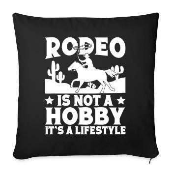Rodeo Horse Riding Rodeo Is Not A Hobby Cowboy - Sofakissenbezug 45 x 45 cm - Schwarz - Vorne