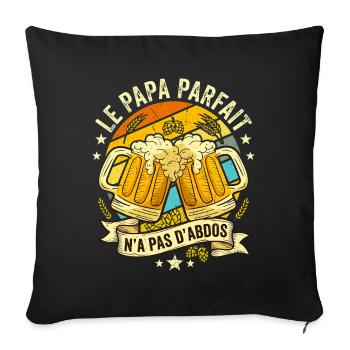 Papa Parfait N'a Pas D'abdos Humour Bière - Housse de coussin décorative 45 x 45 cm - noir - Devant