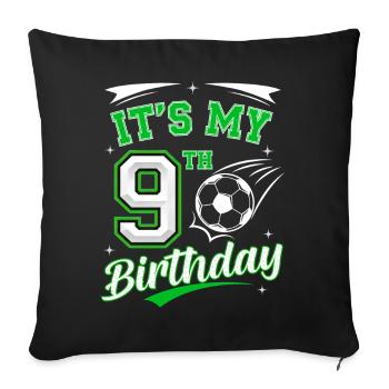 Its My 9th Birthday Soccer Boys 9 Years Birthday 9 - Sofa pillowcase 17,3'' x 17,3'' (45 x 45 cm) - black - Front