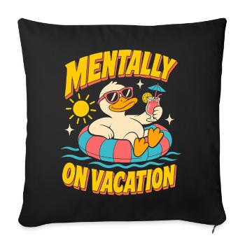 Mentally on Vacation Ente - Sofakissenbezug 45 x 45 cm - Schwarz - Vorne