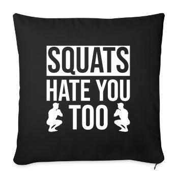 Gym Junkies Squats Hate You Too Calisthenics - Sofakissenbezug 45 x 45 cm - Schwarz - Vorne