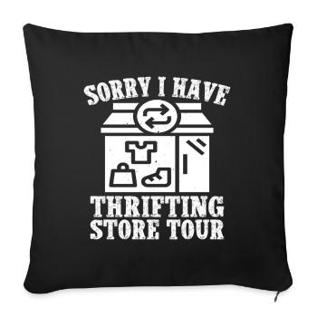 Thrift Shop Sorry I Have Love Thrifting - Sofakissenbezug 45 x 45 cm - Schwarz - Vorne