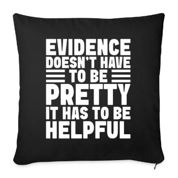Forensic Analyst Evidence Doesn ́t Be Pretty Squad - Sofa pillowcase 17,3'' x 17,3'' (45 x 45 cm) - black - Front