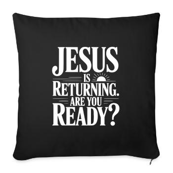 Jésus revient. Tu es prêt ? - Housse de coussin décorative 45 x 45 cm - noir - Devant