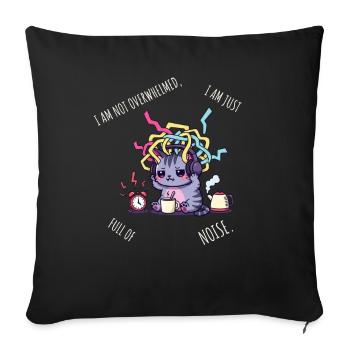Full of Noise – Sensory Overload Cat - Sofa pillowcase 17,3'' x 17,3'' (45 x 45 cm) - black - Front