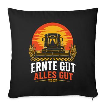 Ernte Gut, Alles Gut | Landwirt | Erntedank - Sofakissenbezug 45 x 45 cm - Schwarz - Vorne