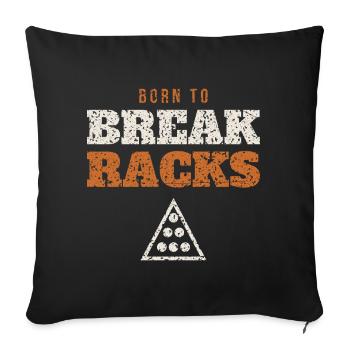 Born To Break Racks Pool - Sofa pillowcase 17,3'' x 17,3'' (45 x 45 cm) - black - Front