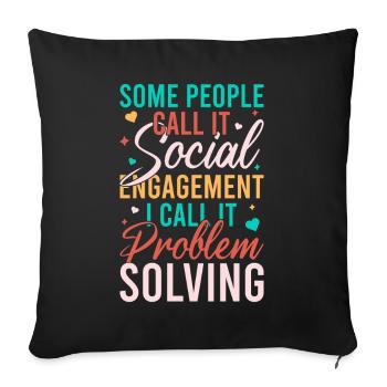 Social Worker Quote Problem Solving Social Work - Sofa pillowcase 17,3'' x 17,3'' (45 x 45 cm) - black - Front