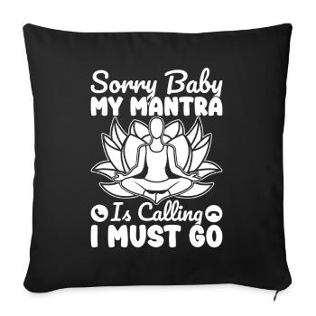 Pilates Enthusiasts Mantra Is Calling I Must Go - Sofa pillowcase 17,3'' x 17,3'' (45 x 45 cm) - black - Front