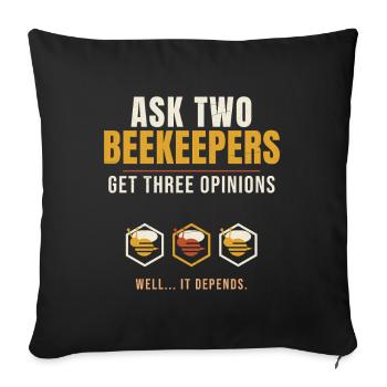 Beekeeping Ask Two Beekeepers Get Three Opinions B - Sofa pillowcase 17,3'' x 17,3'' (45 x 45 cm) - black - Front