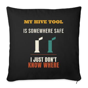Beekeeper My Hive Tool Is Somewhere Safe Funny Bee - Sofa pillowcase 17,3'' x 17,3'' (45 x 45 cm) - black - Front