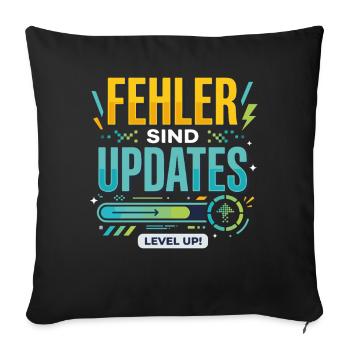 Fehler Werden Updates Level Up - Sofakissenbezug 45 x 45 cm - Schwarz - Vorne
