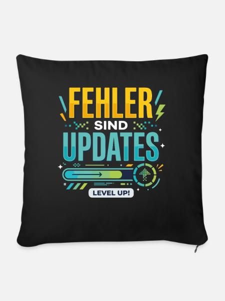 Fehler Werden Updates Level Up - Sofakissenbezug 45 x 45 cm - Schwarz