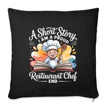 Restaurant Chef A Short Story I Am A Kitchen Staff - Sofa pillowcase 17,3'' x 17,3'' (45 x 45 cm) - black - Front