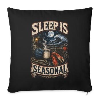Alaska King Crab Sleep Is Seasonal - Sofa pillowcase 17,3'' x 17,3'' (45 x 45 cm) - black - Front
