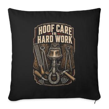 Farrier Farrier Hoof Care Is Hard Work - Sofa pillowcase 17,3'' x 17,3'' (45 x 45 cm) - black - Front