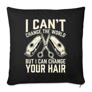 I can change your hair - Sofa pillowcase 17,3'' x 17,3'' (45 x 45 cm) - black - Front