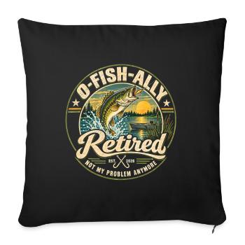 O-Fish-Ally Retired 2026 for Fisherman Fishing  - Sofakissenbezug 45 x 45 cm - Schwarz - Vorne
