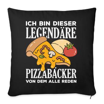 Legendärer Pizzabäcker Pizza Spruch - Sofakissenbezug 45 x 45 cm - Schwarz - Vorne